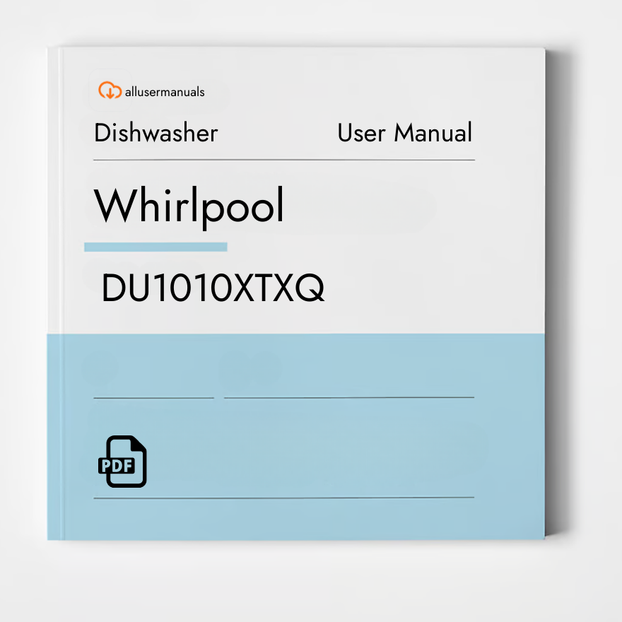 Whirlpool Dishwasher DU1010XTXQ Manual