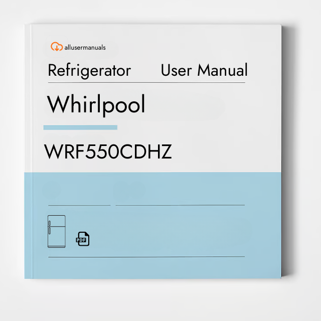 Whirlpool Refrigerator WRF550CDHZ Manual