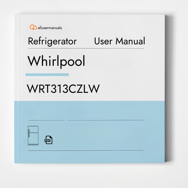 Whirlpool Refrigerator WRT313CZLW Manual