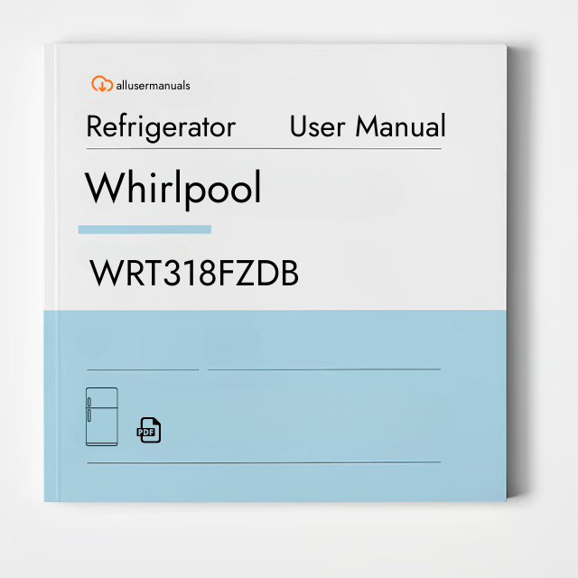 Whirlpool Refrigerator WRT318FZDB Manual