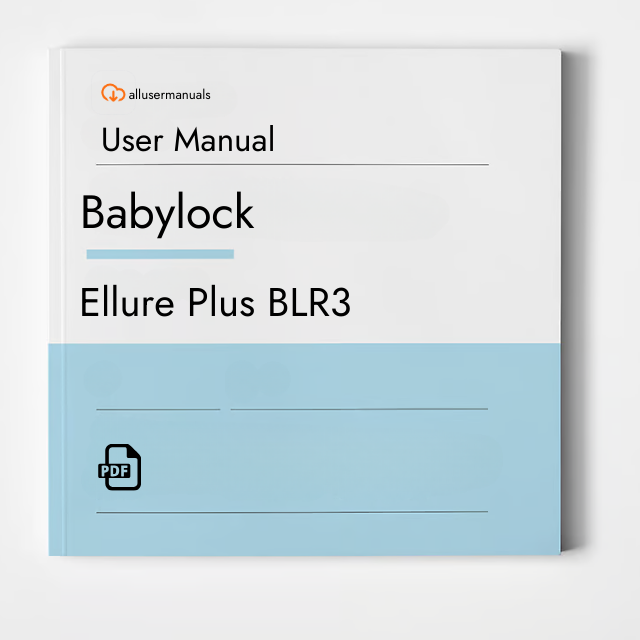 Babylock Sewing Machine Ellure Plus BLR3 Manual