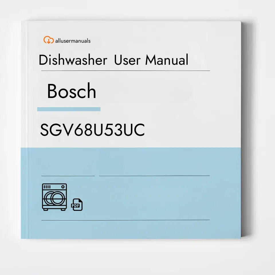Bosch Dishwasher SGV68U53UC Manual