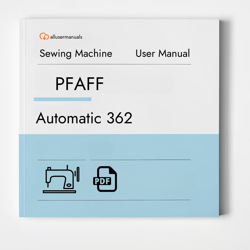 PFAFF Sewing Machine Automatic 362 Manual