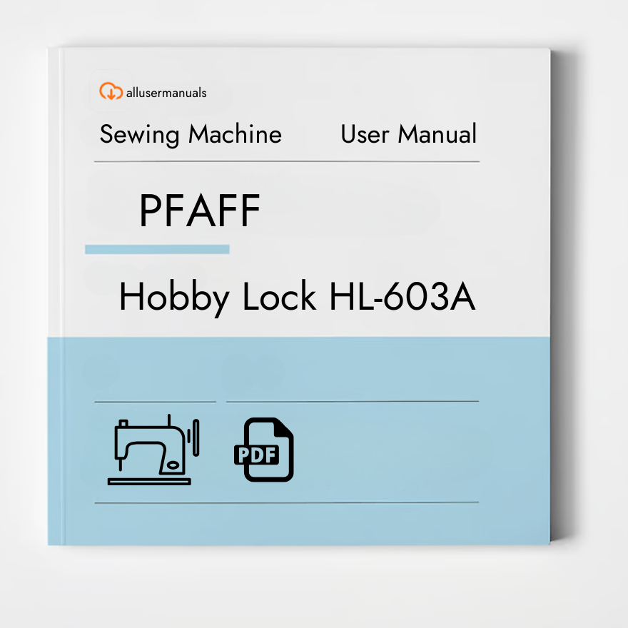 PFAFF Sewing Machine hobby lock HL-603A Manual