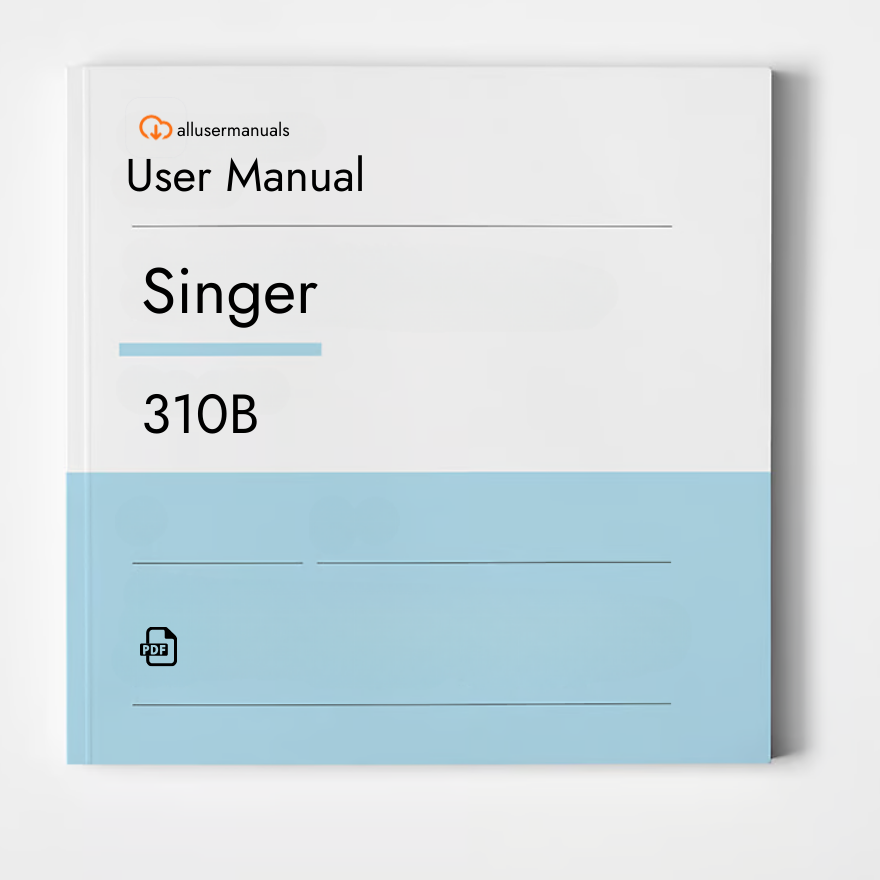 Singer Sewing Machine 310B Manual