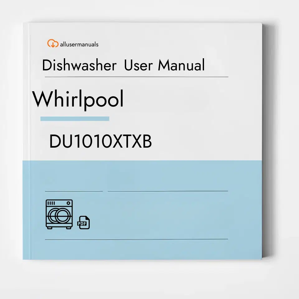 Whirlpool Dishwasher DU1010XTXB Manual