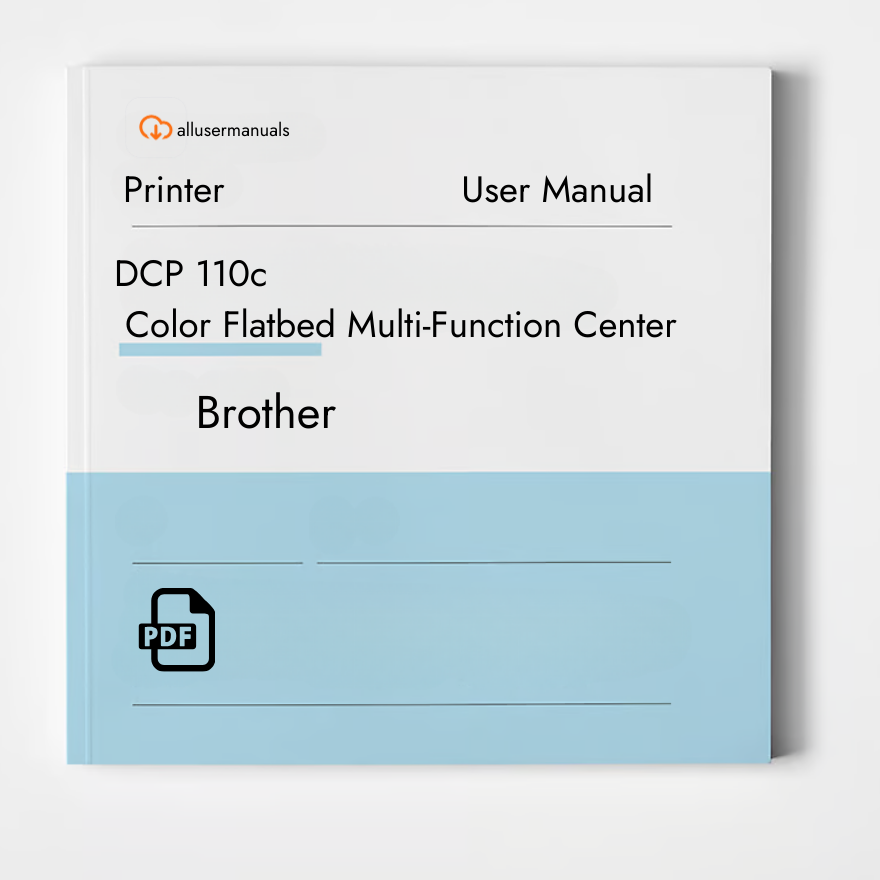 Brother Printer DCP 110c - Color Flatbed Multi-Function Center Manual