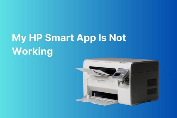 HP Smart App Not Working? A Step-by-Step Troubleshooting Guide ...